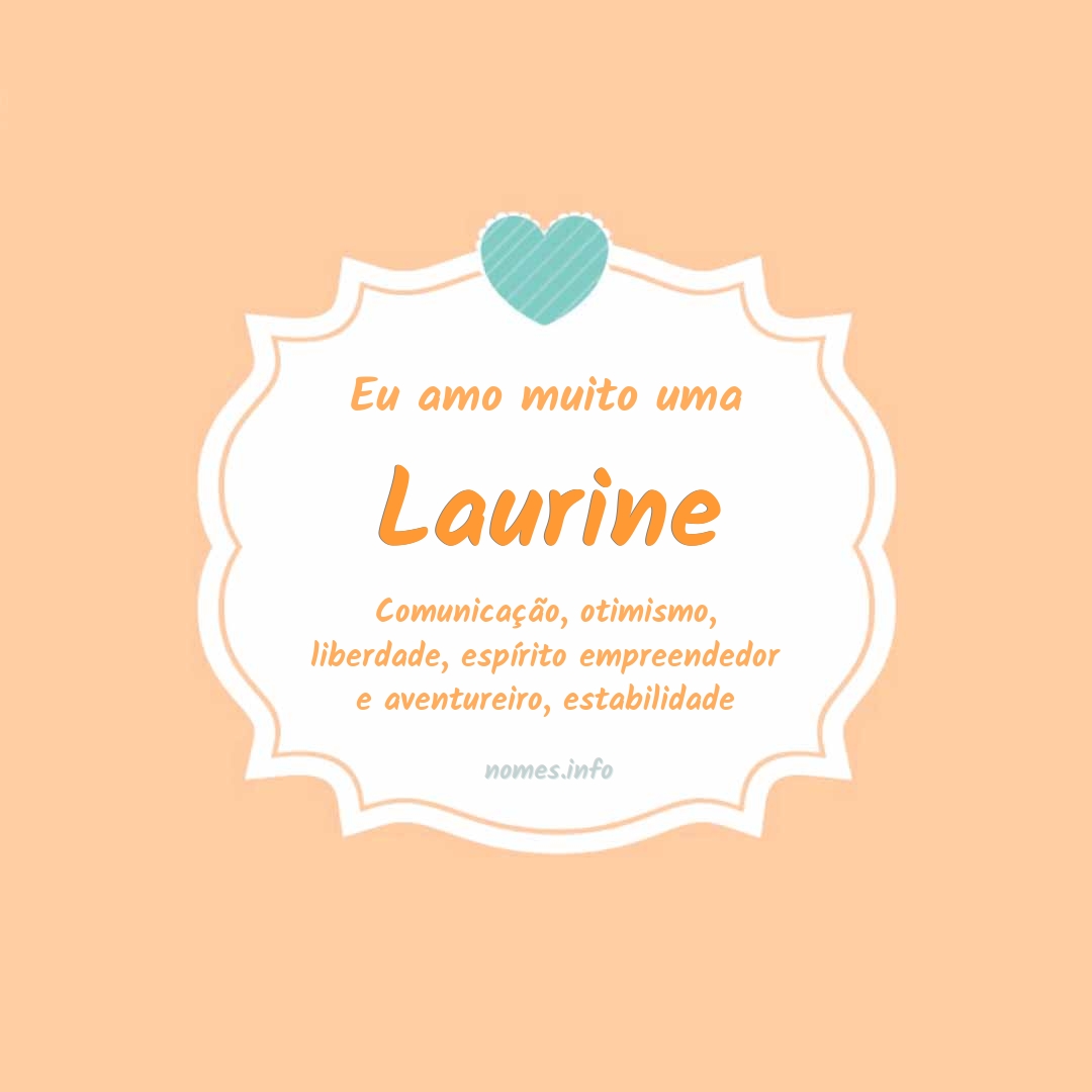 Eu amo muito Laurine Eu amo muito Laurine