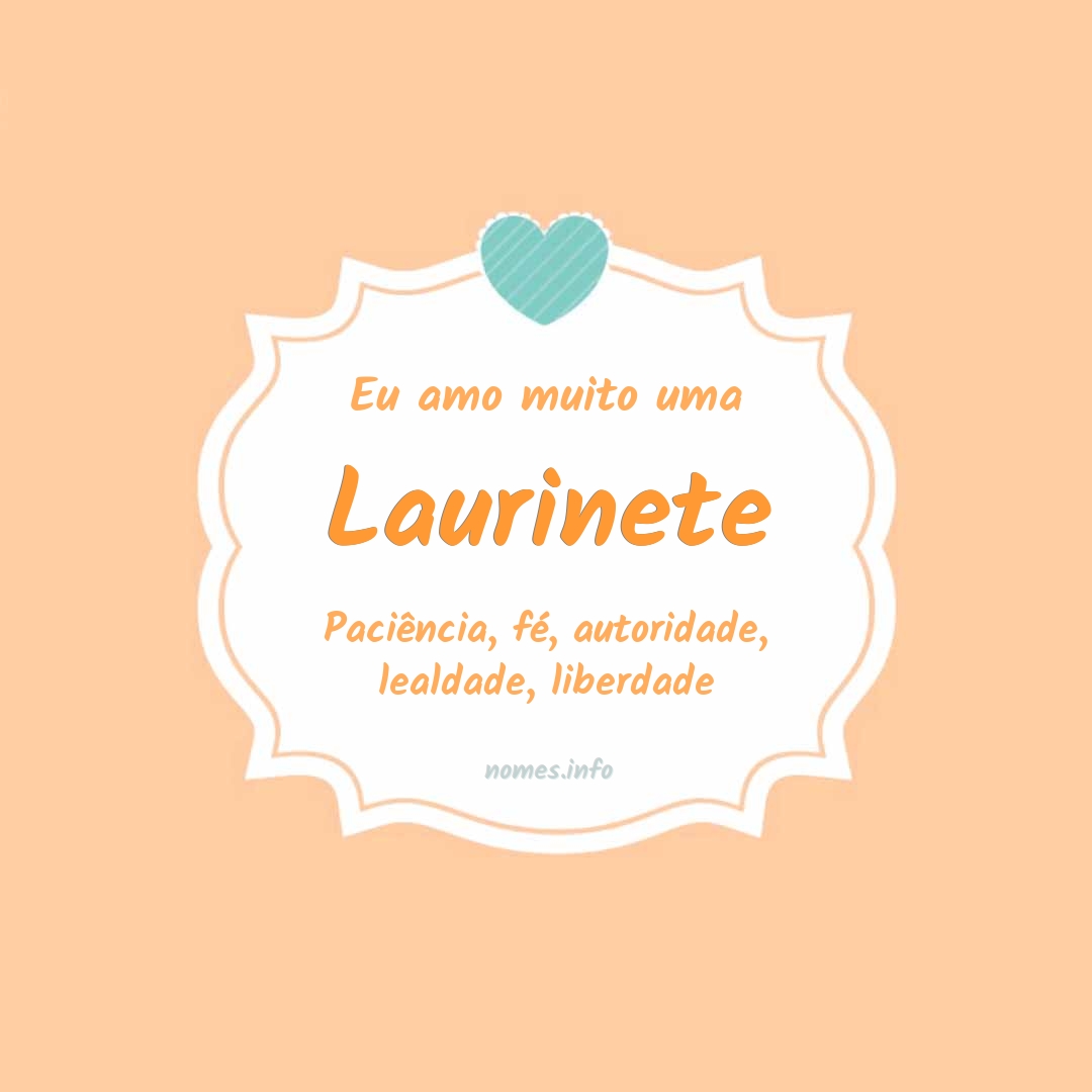 Eu amo muito Laurinete