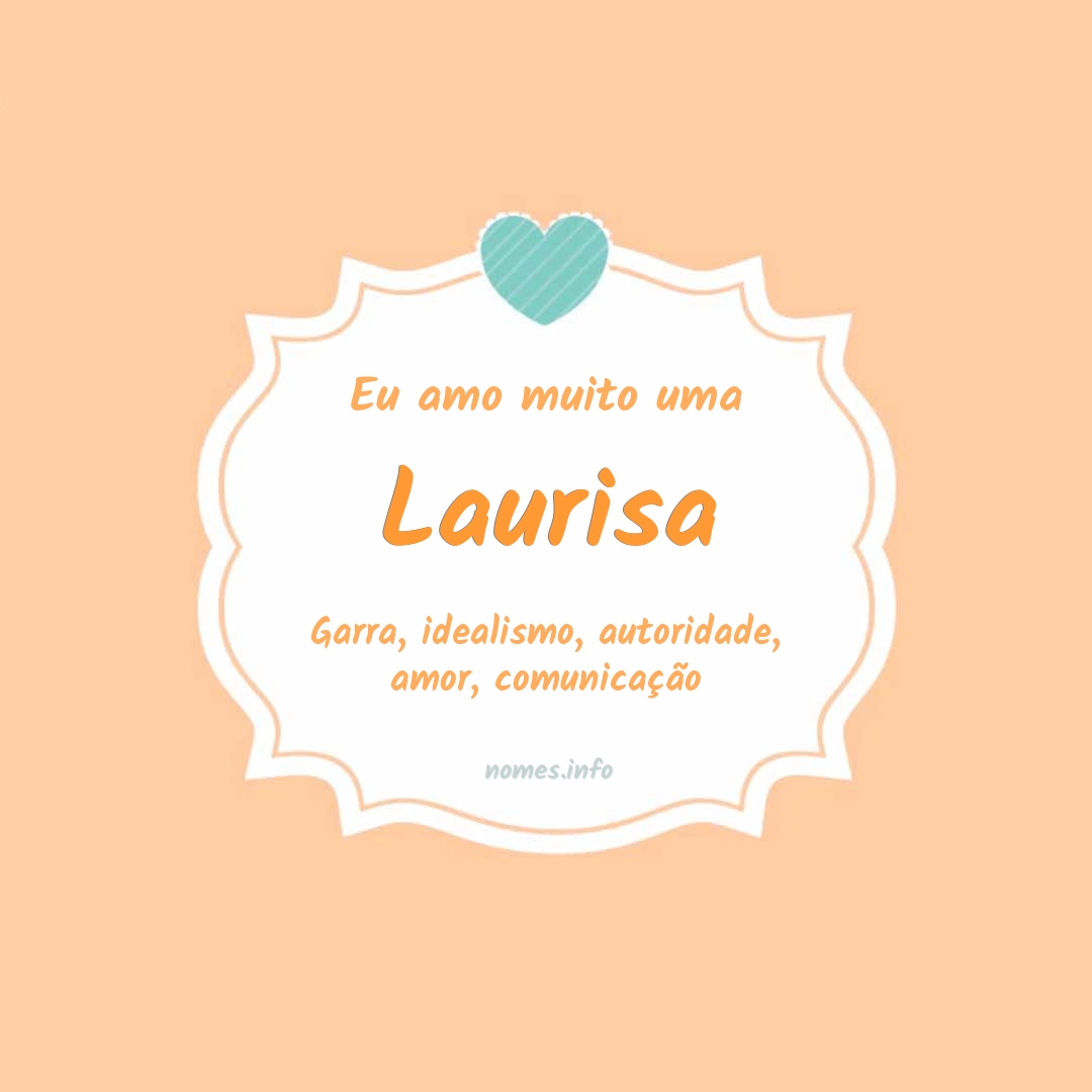 Eu amo muito Laurisa