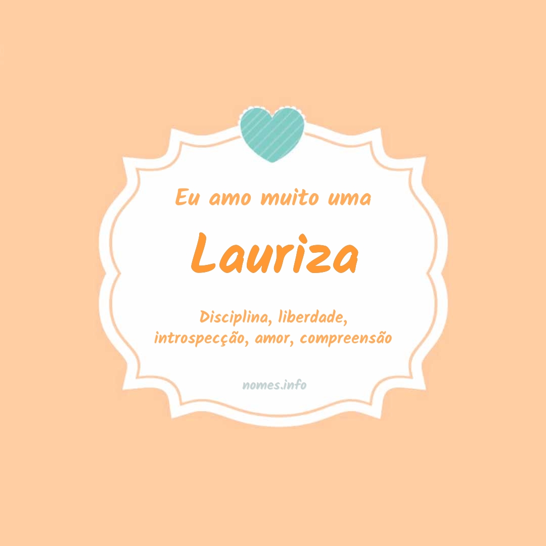 Eu amo muito Lauriza