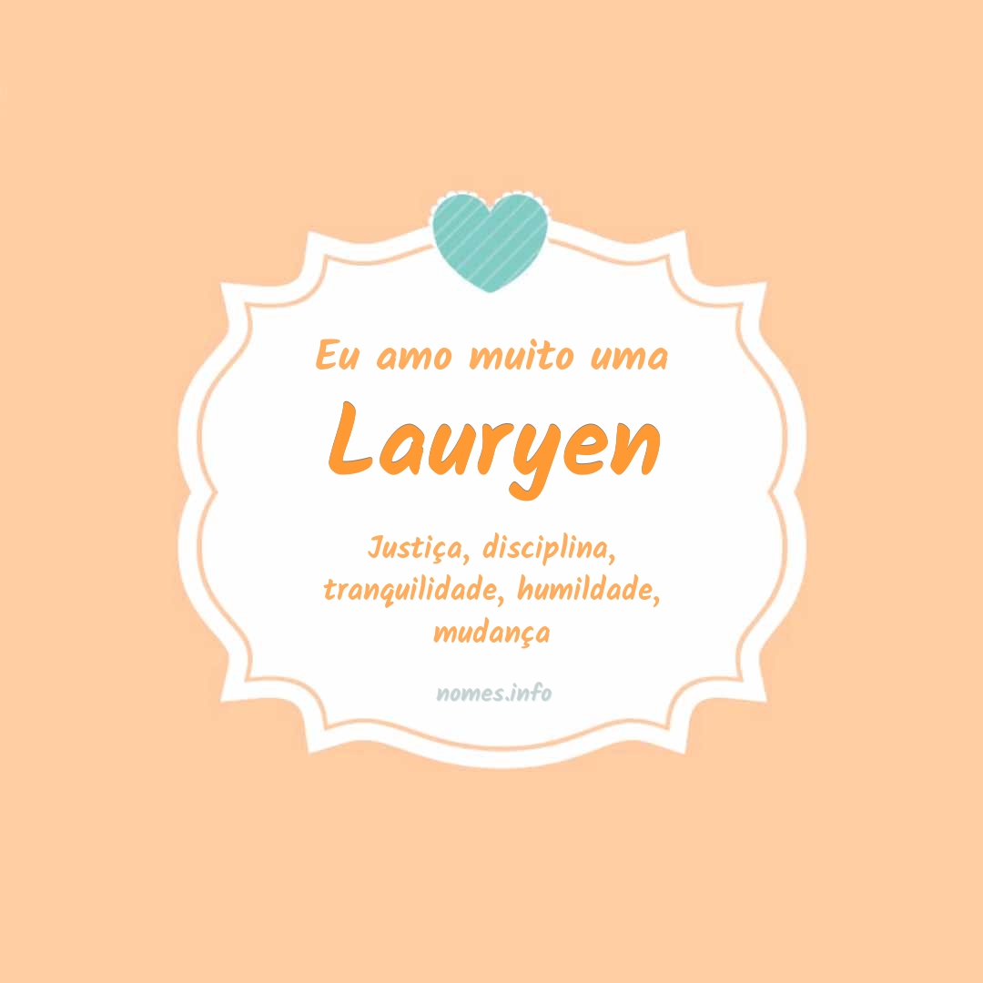 Eu amo muito Lauryen