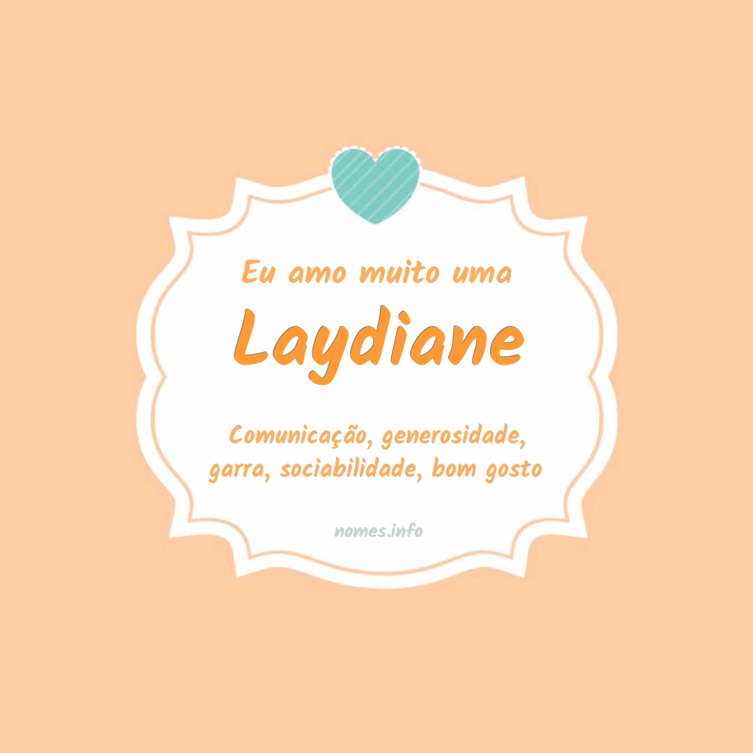 Eu amo muito Laydiane
