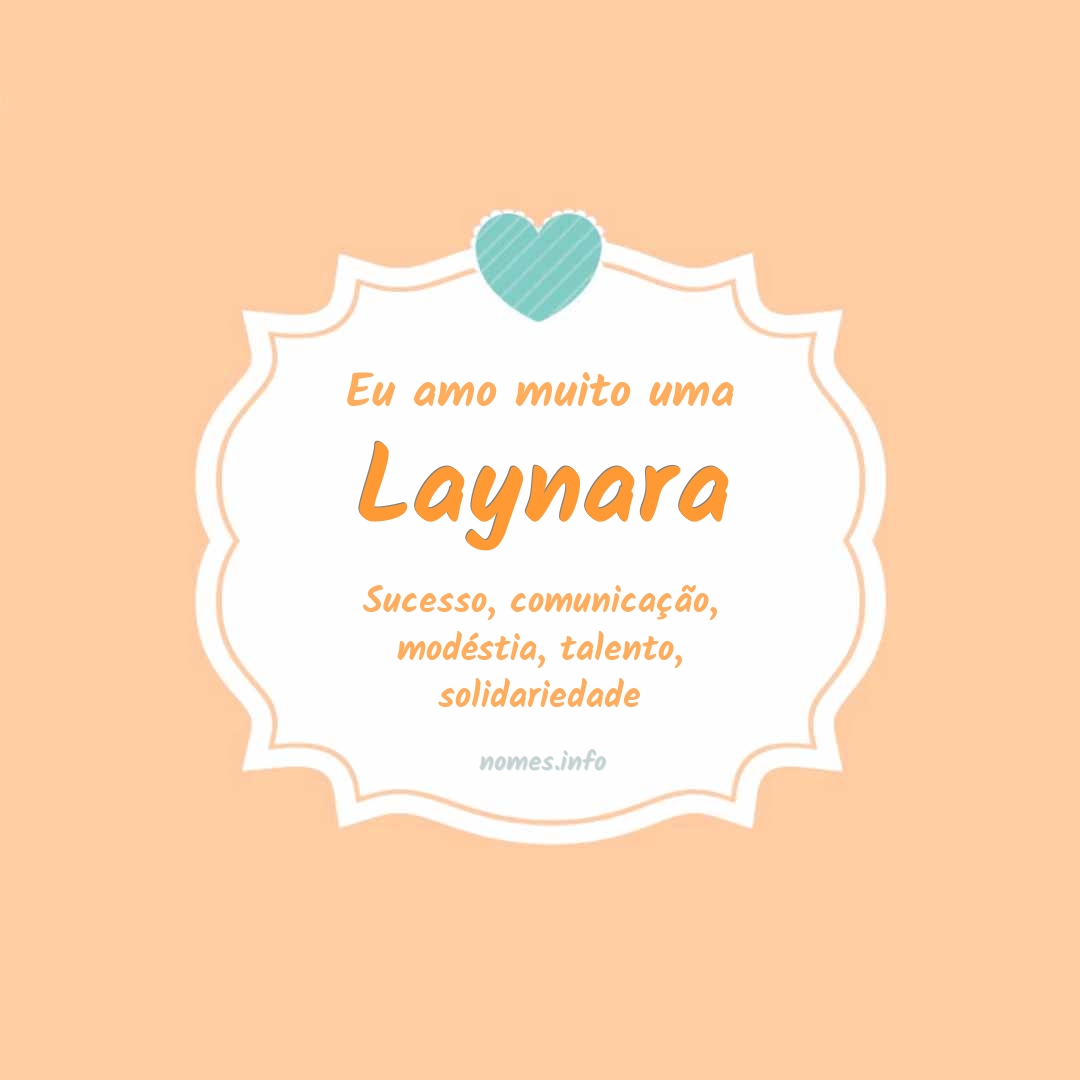 Eu amo muito Laynara