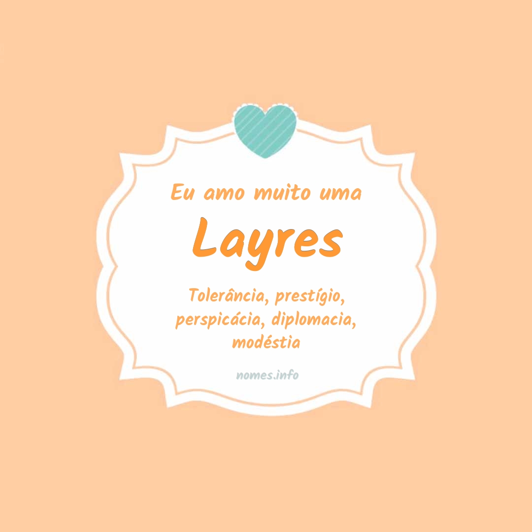 Eu amo muito Layres