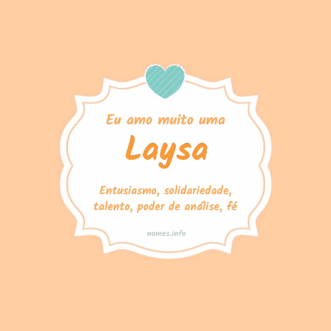 Eu amo muito Laysa