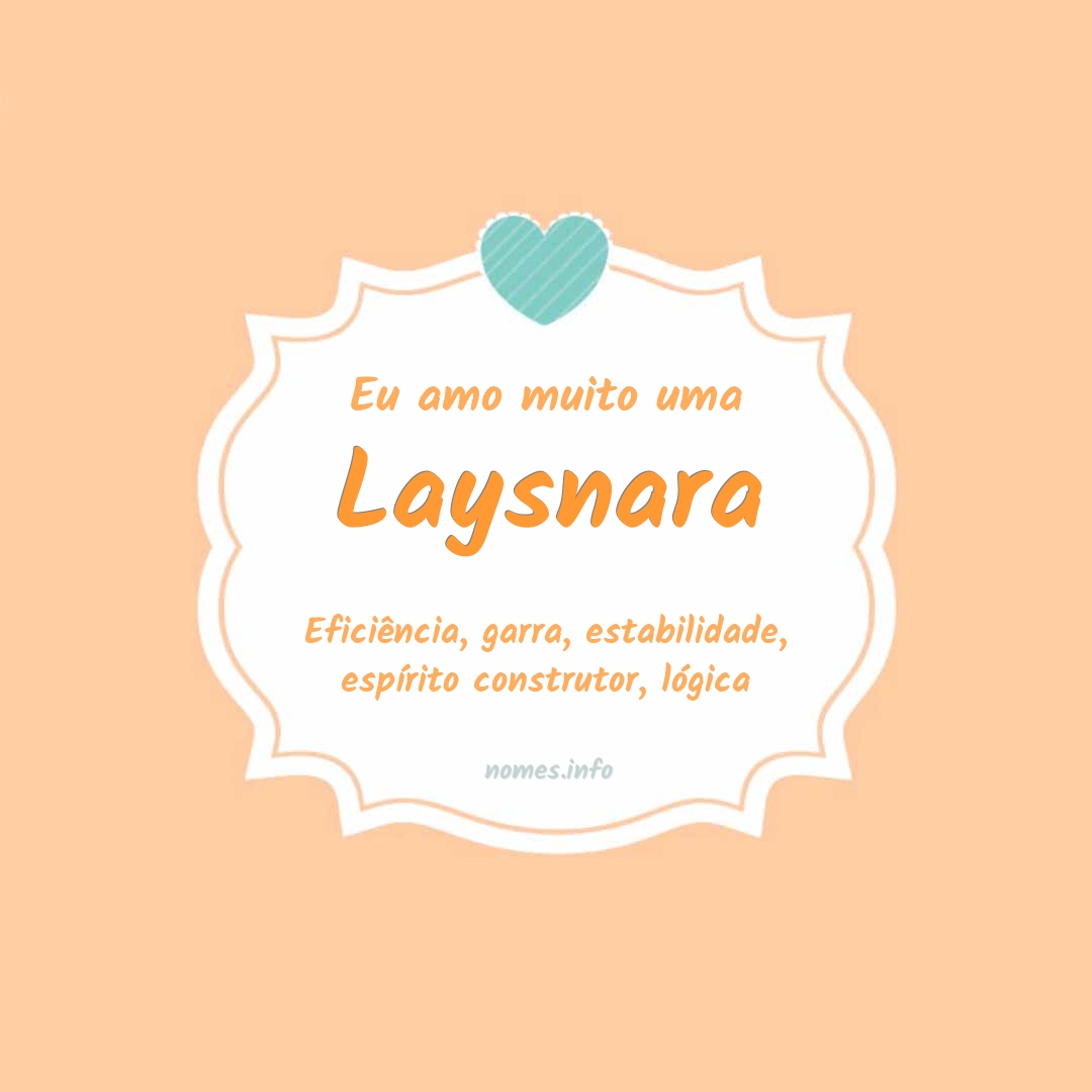 Eu amo muito Laysnara