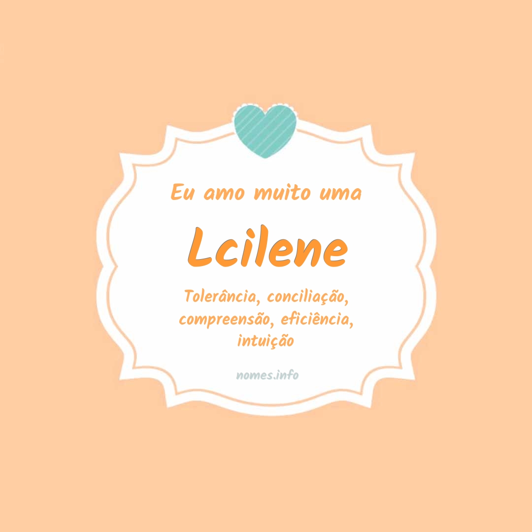 Eu amo muito Lcilene