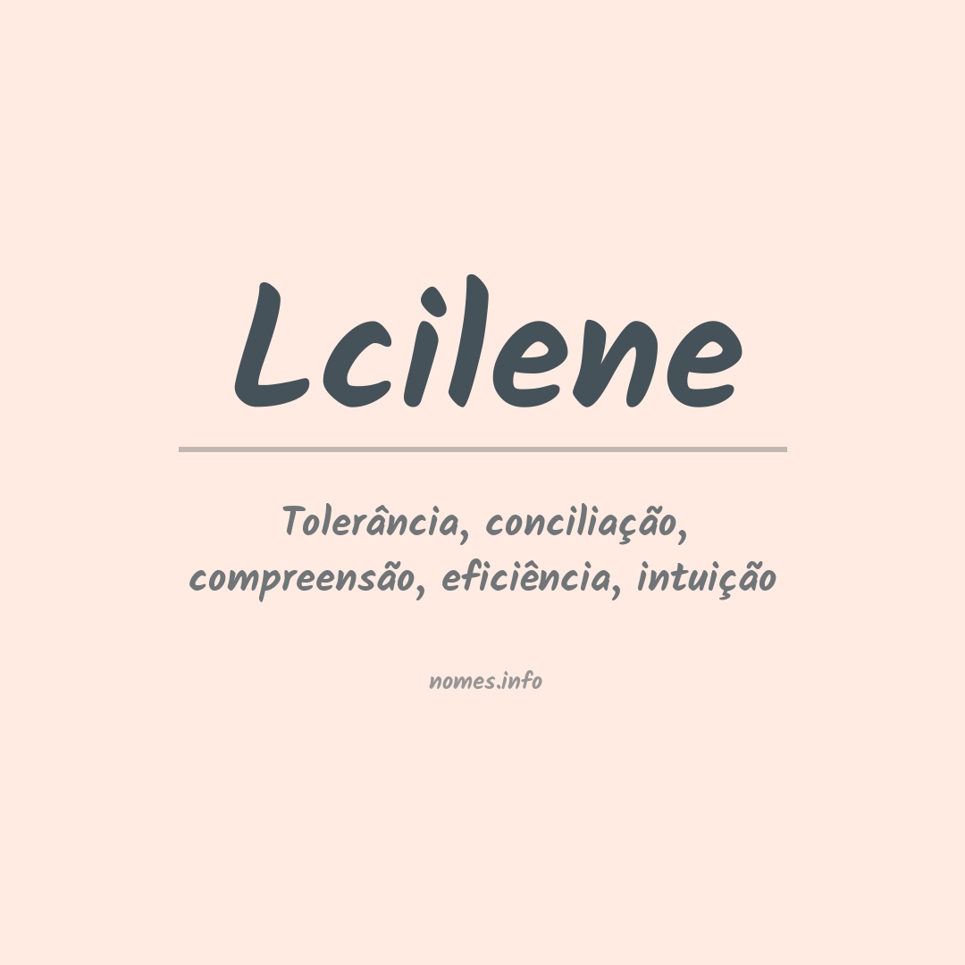 Significado do nome Lcilene