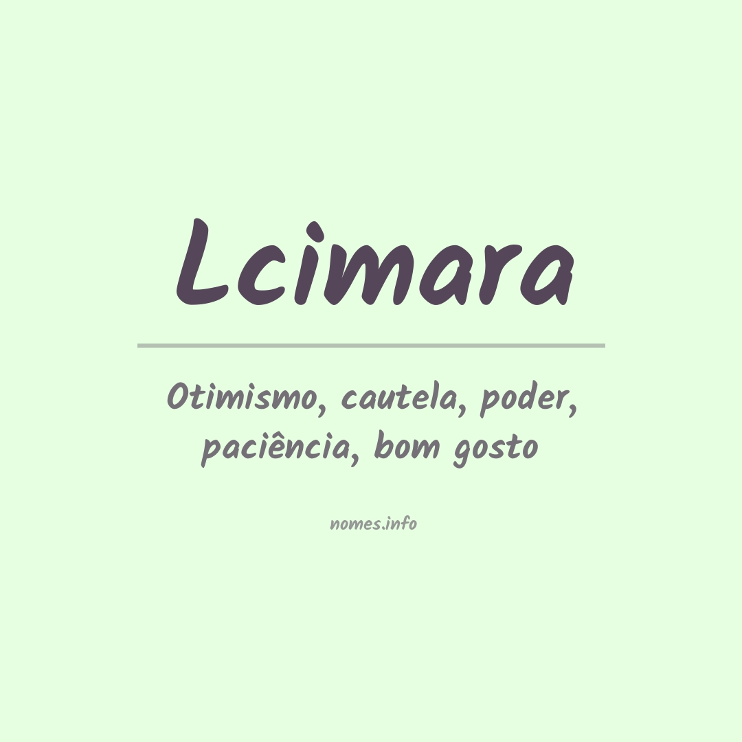 Significado do nome Lcimara