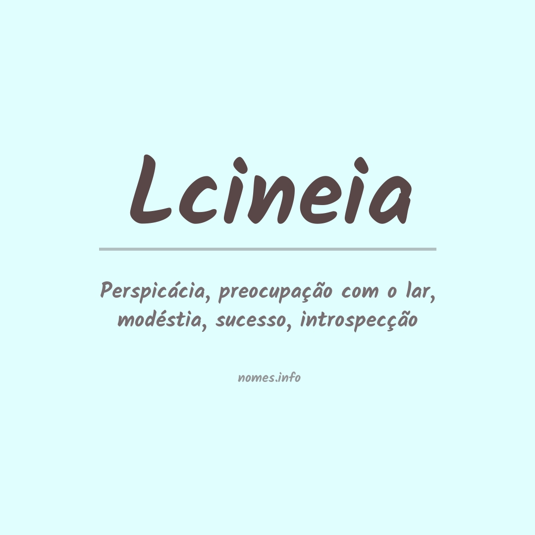 Significado do nome Lcineia