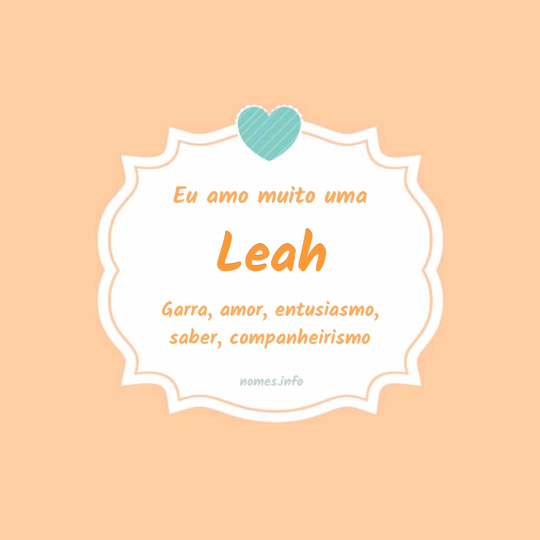 Eu amo muito Leah
