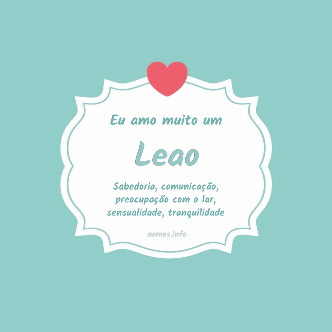 Eu amo muito Leao