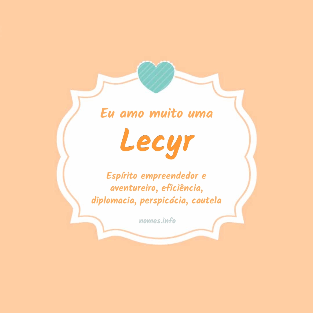 Eu amo muito Lecyr