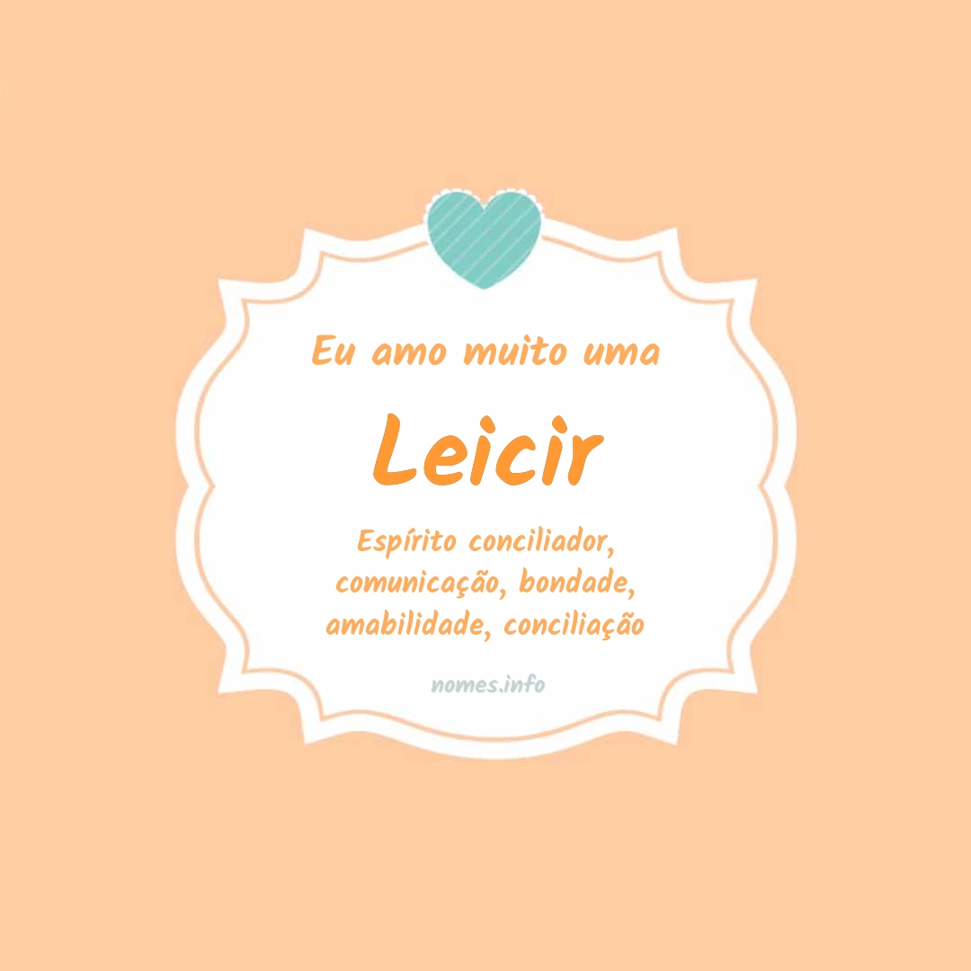 Eu amo muito Leicir