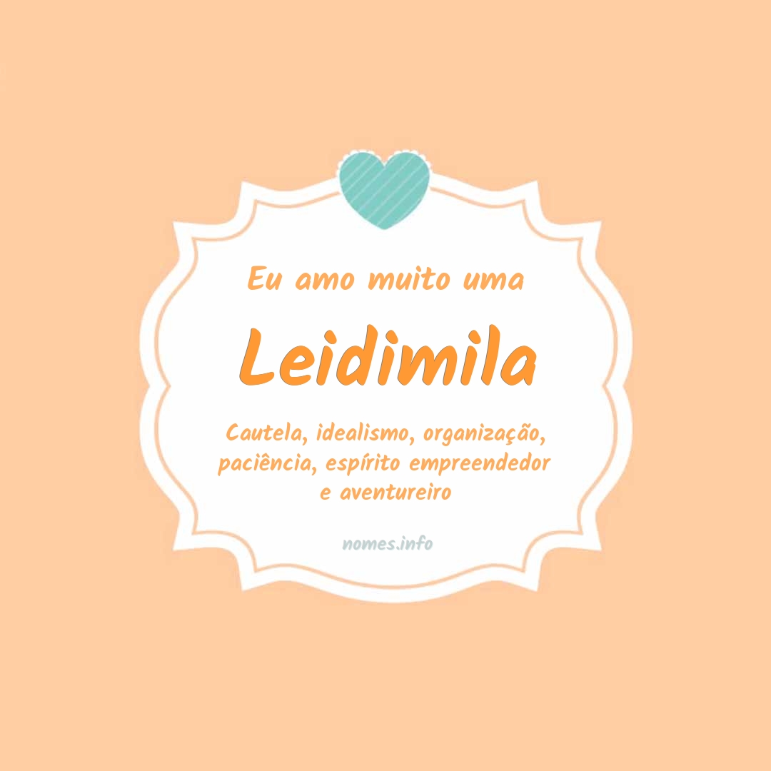 Eu amo muito Leidimila
