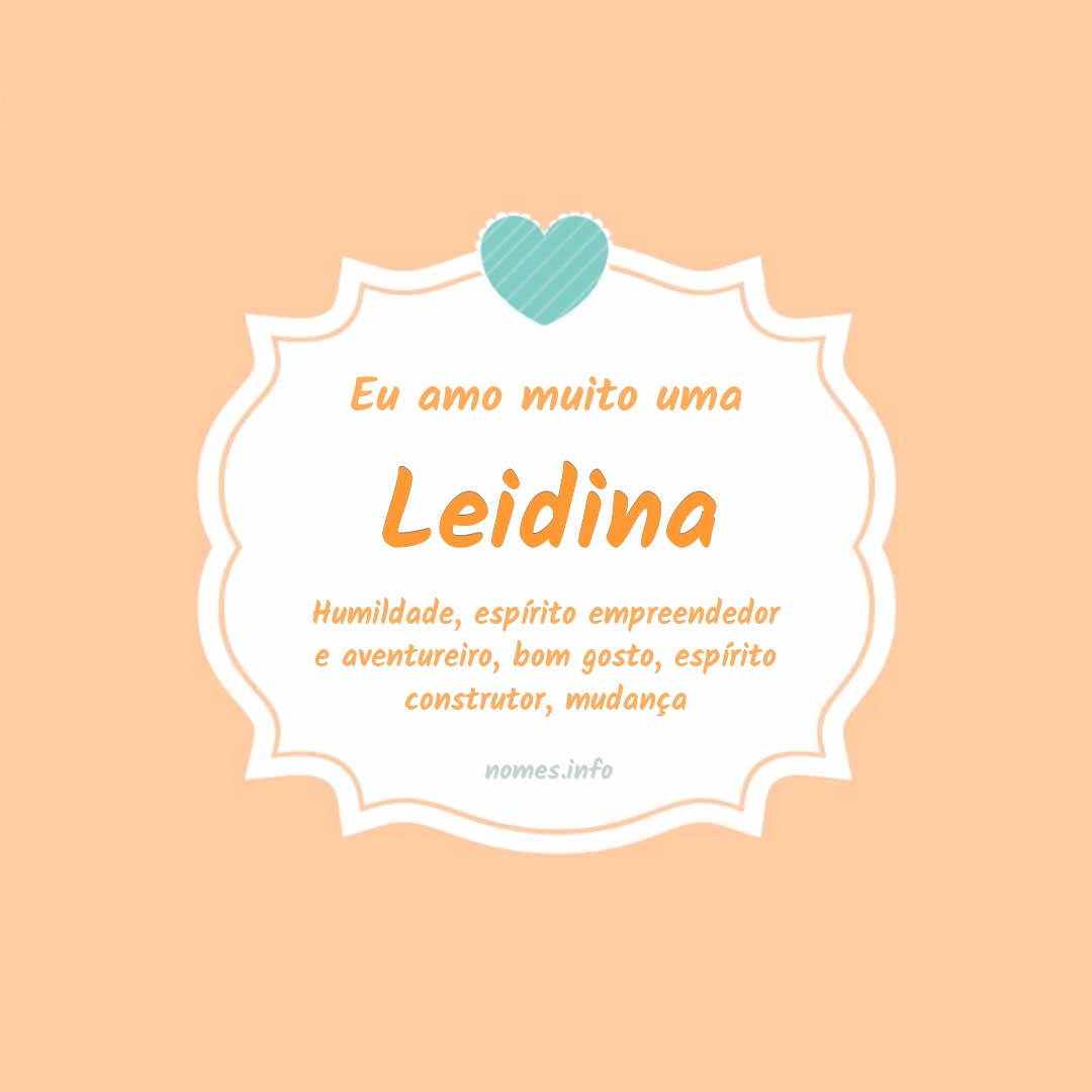 Eu amo muito Leidina