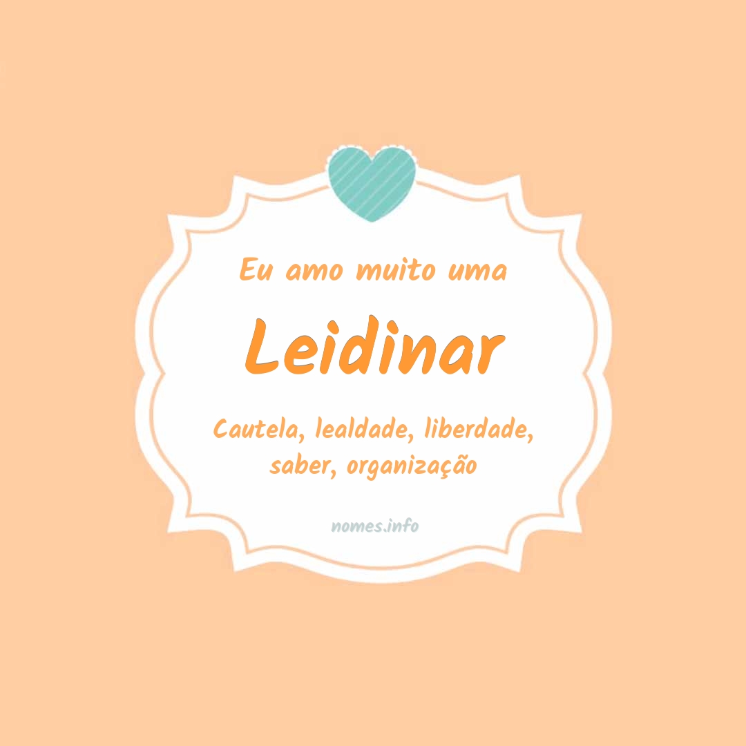 Eu amo muito Leidinar