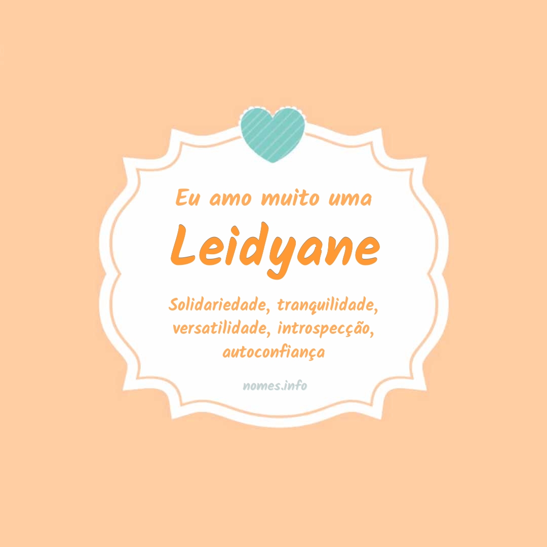 Eu amo muito Leidyane