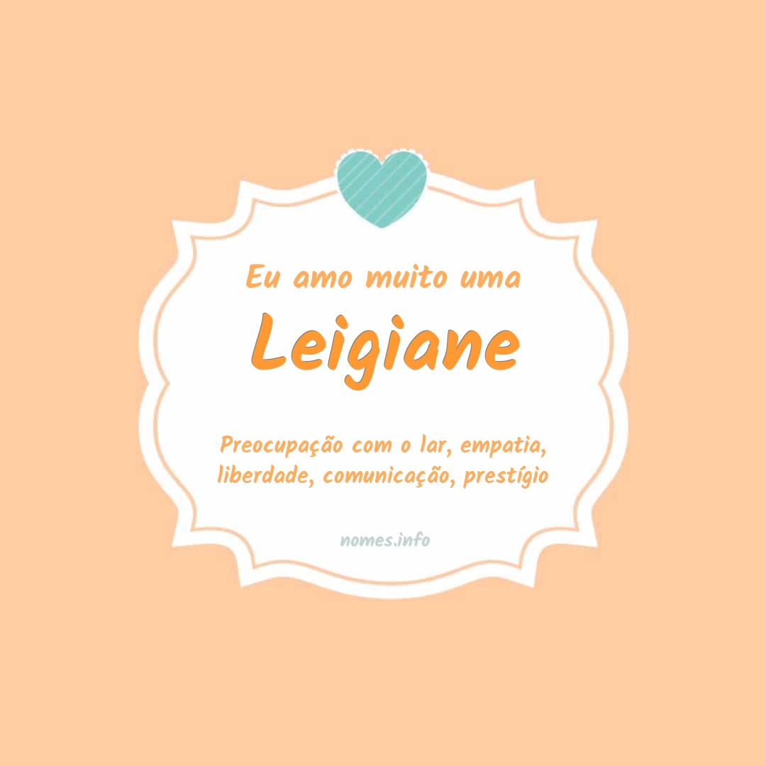 Eu amo muito Leigiane