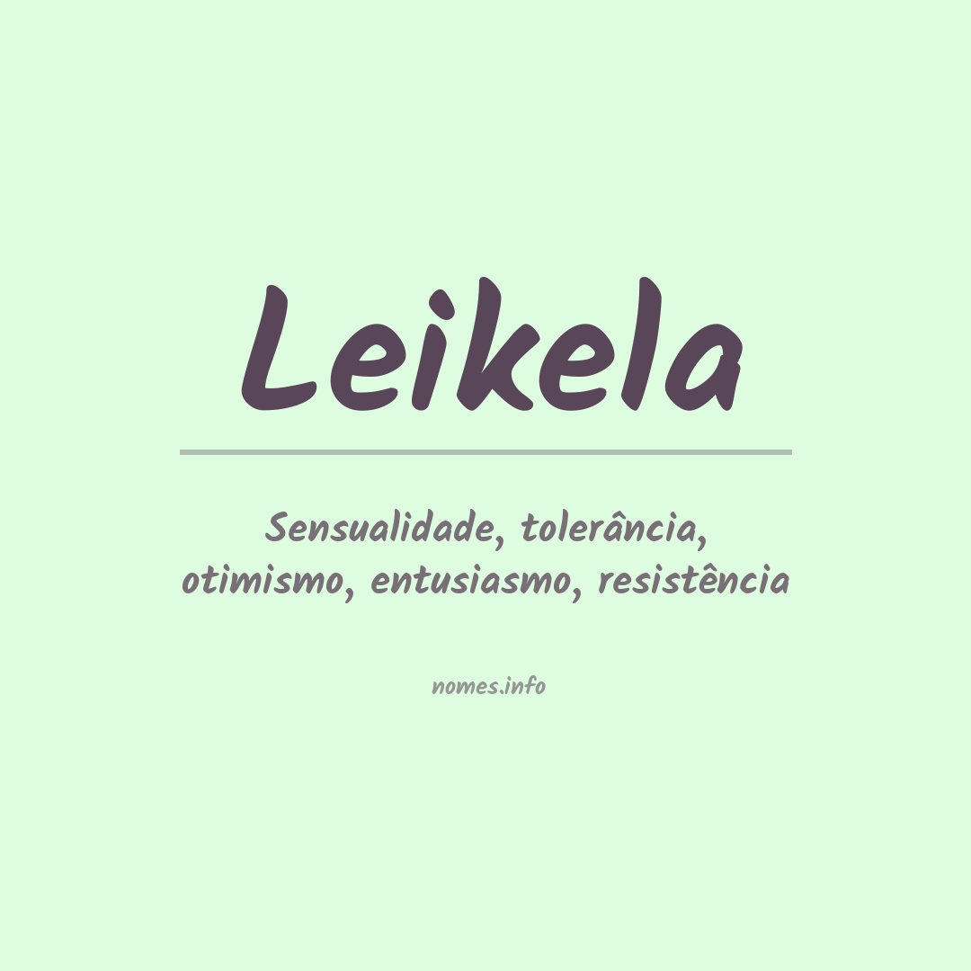 Significado do nome Leikela