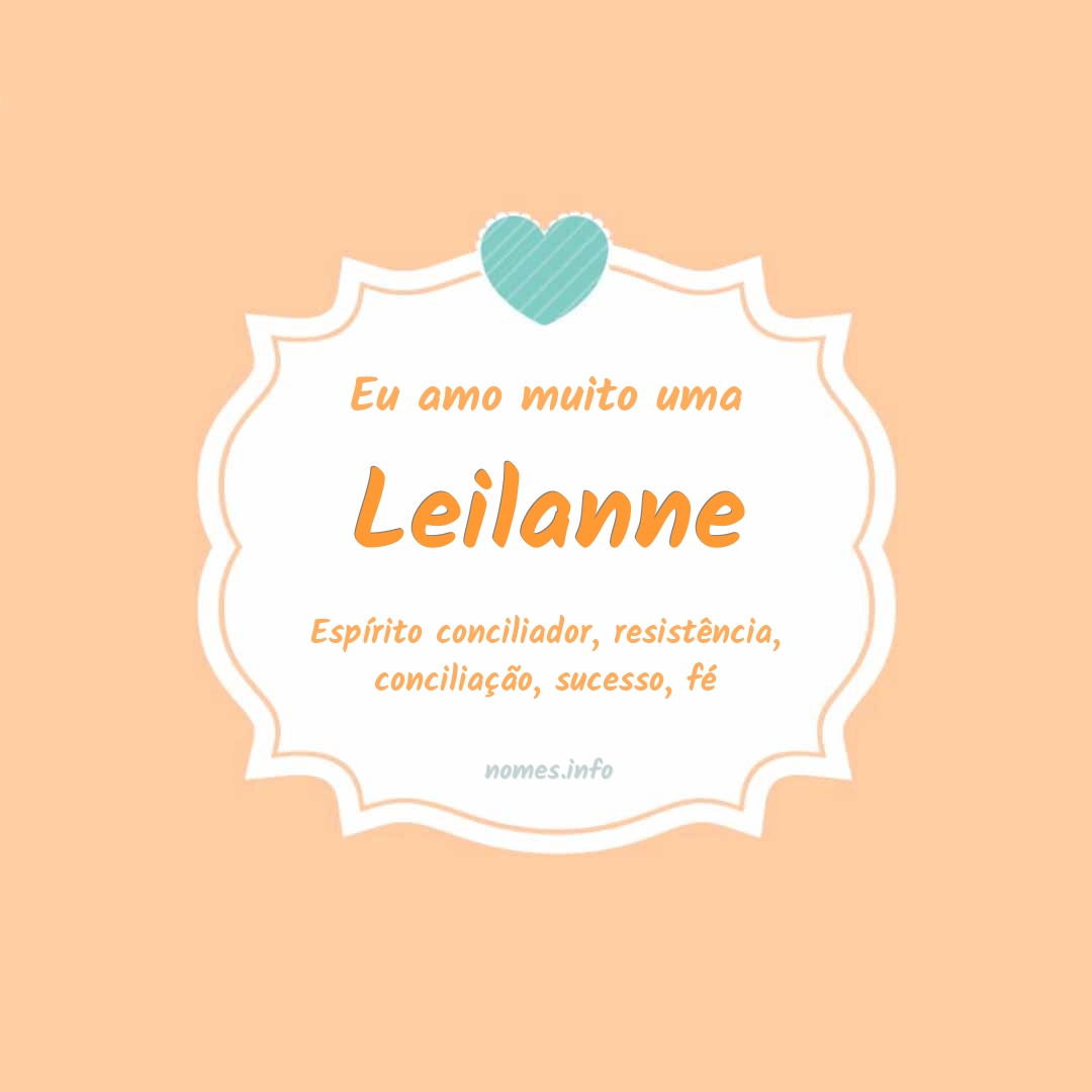 Eu amo muito Leilanne