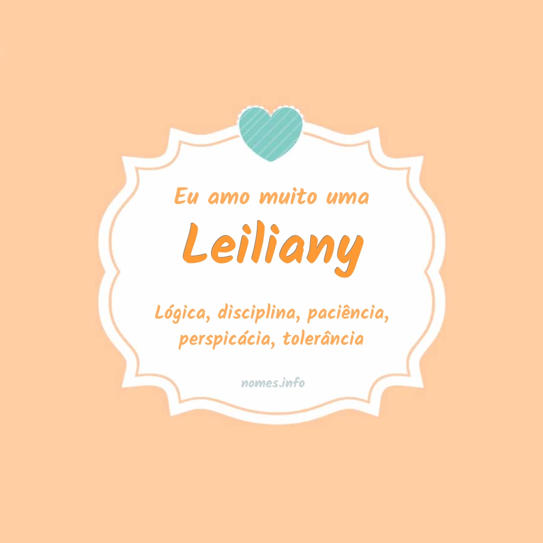 Eu amo muito Leiliany