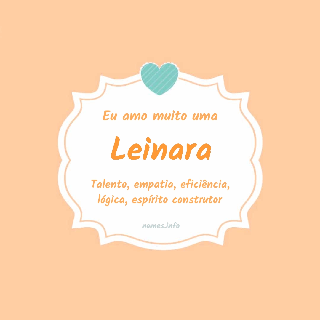 Eu amo muito Leinara