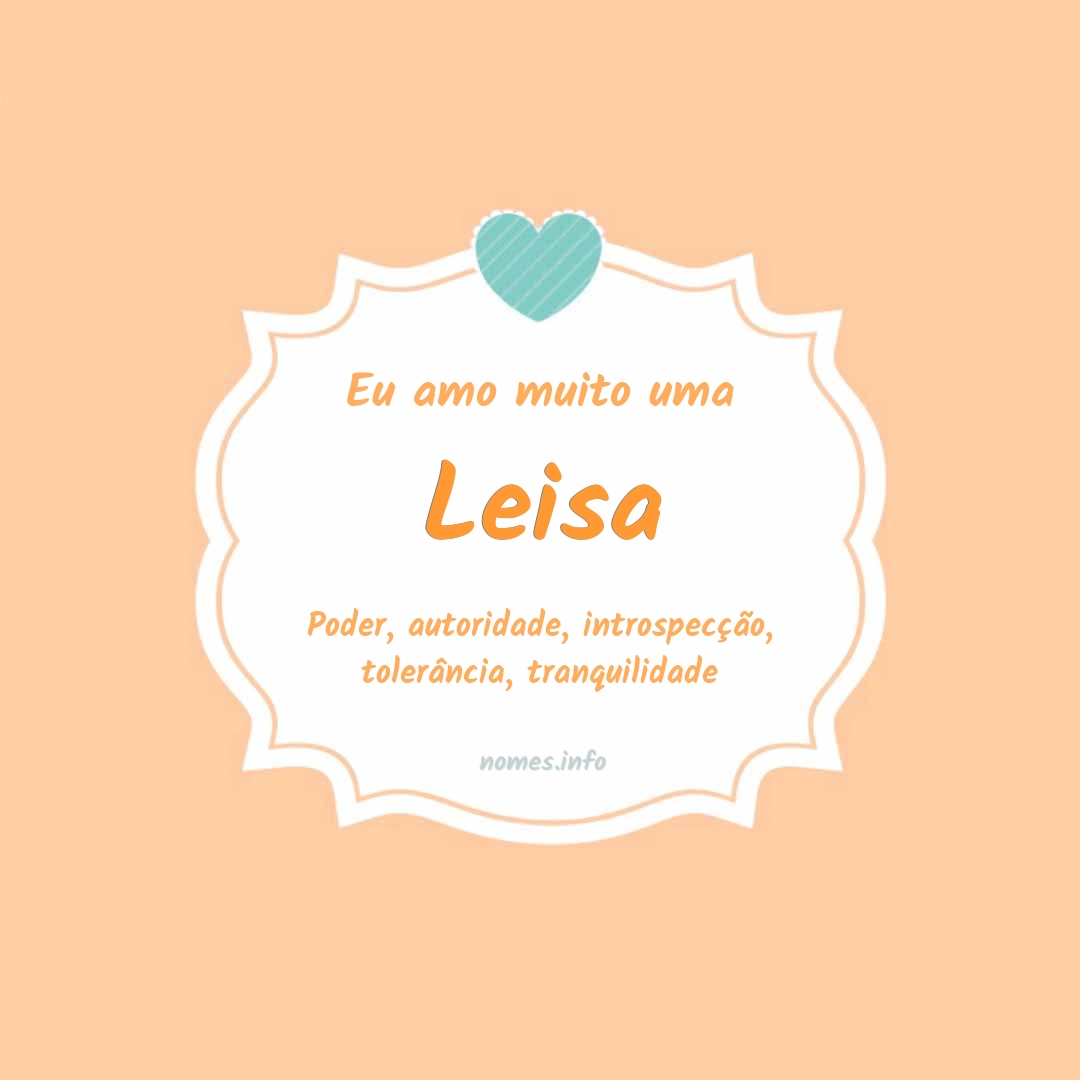 Eu amo muito Leisa