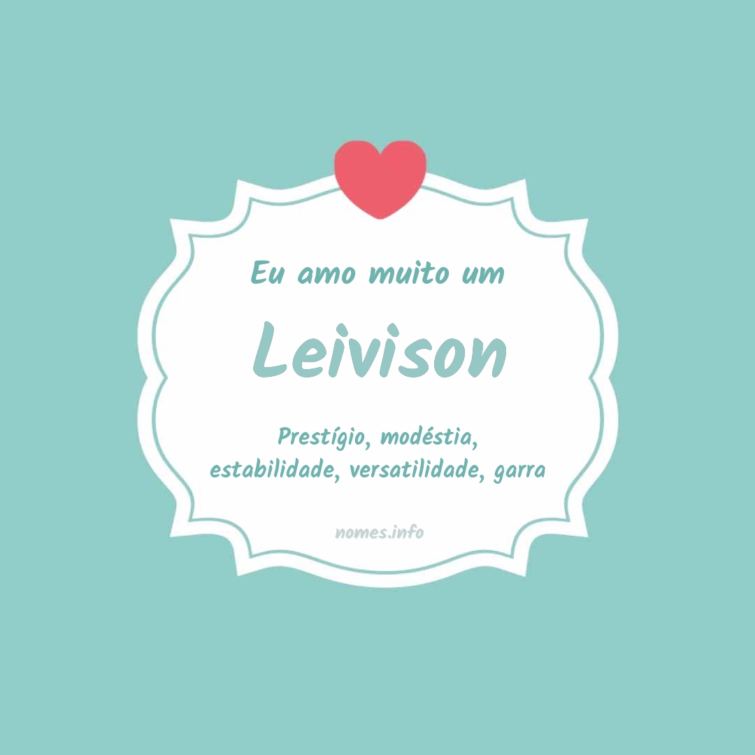 Eu amo muito Leivison