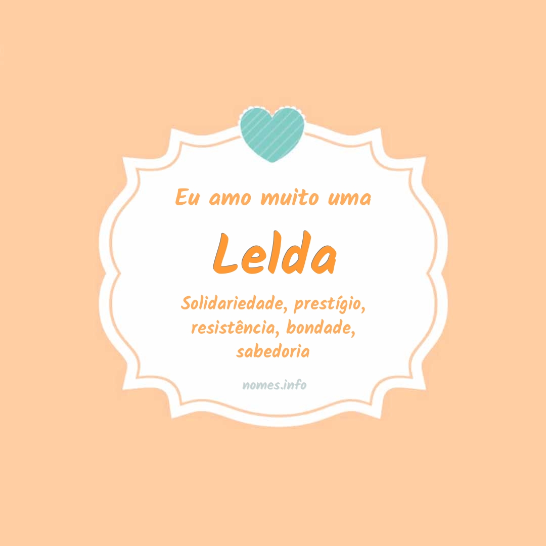 Eu amo muito Lelda
