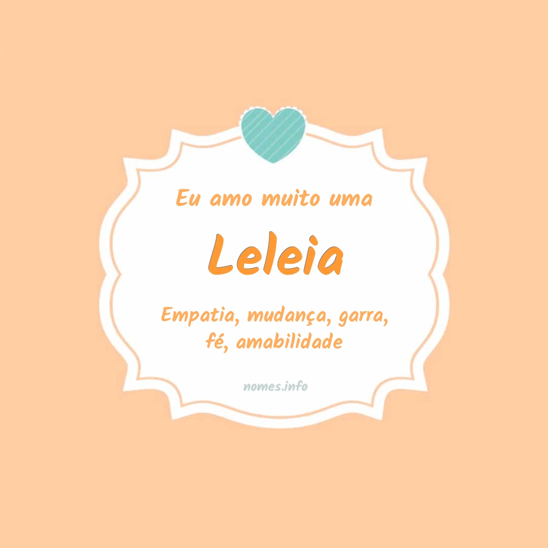 Eu amo muito Leleia