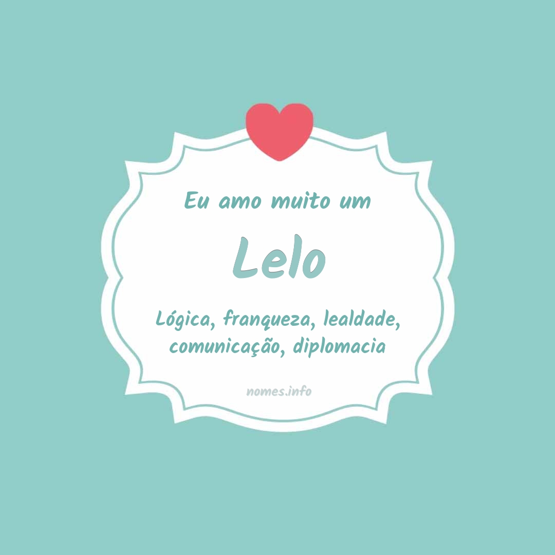 Eu amo muito Lelo Eu amo muito Lelo
