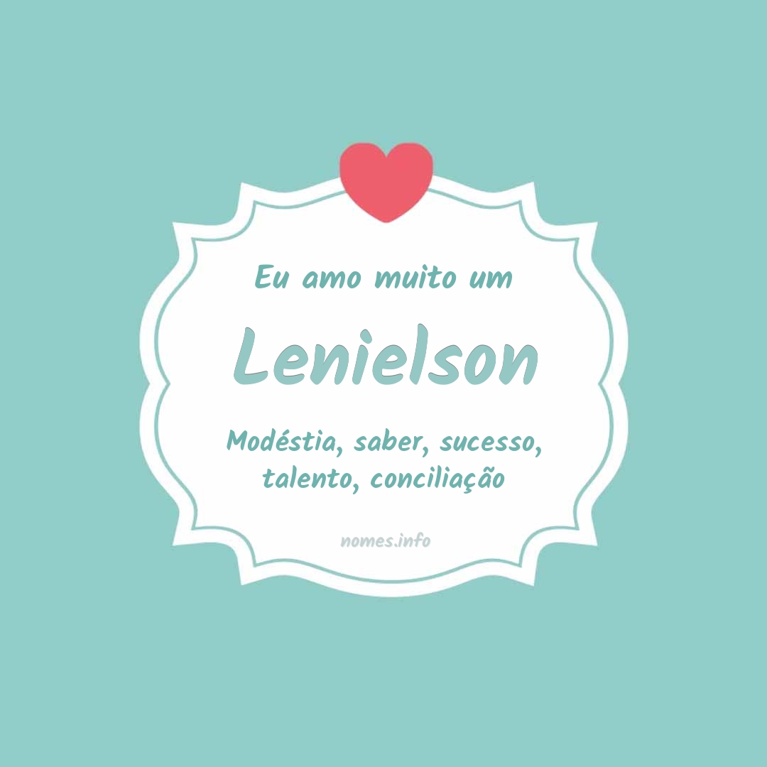 Eu amo muito Lenielson