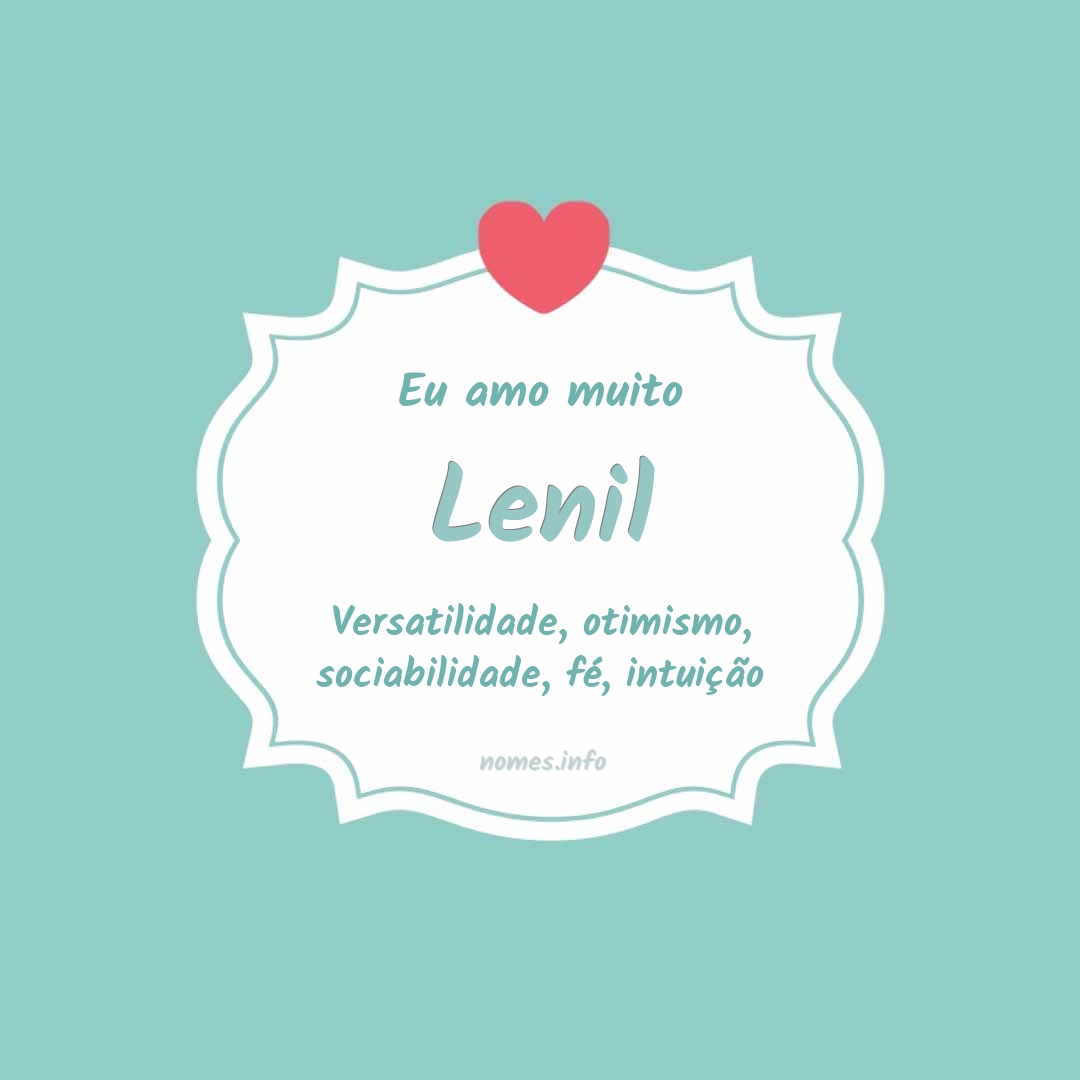 Eu amo muito Lenil