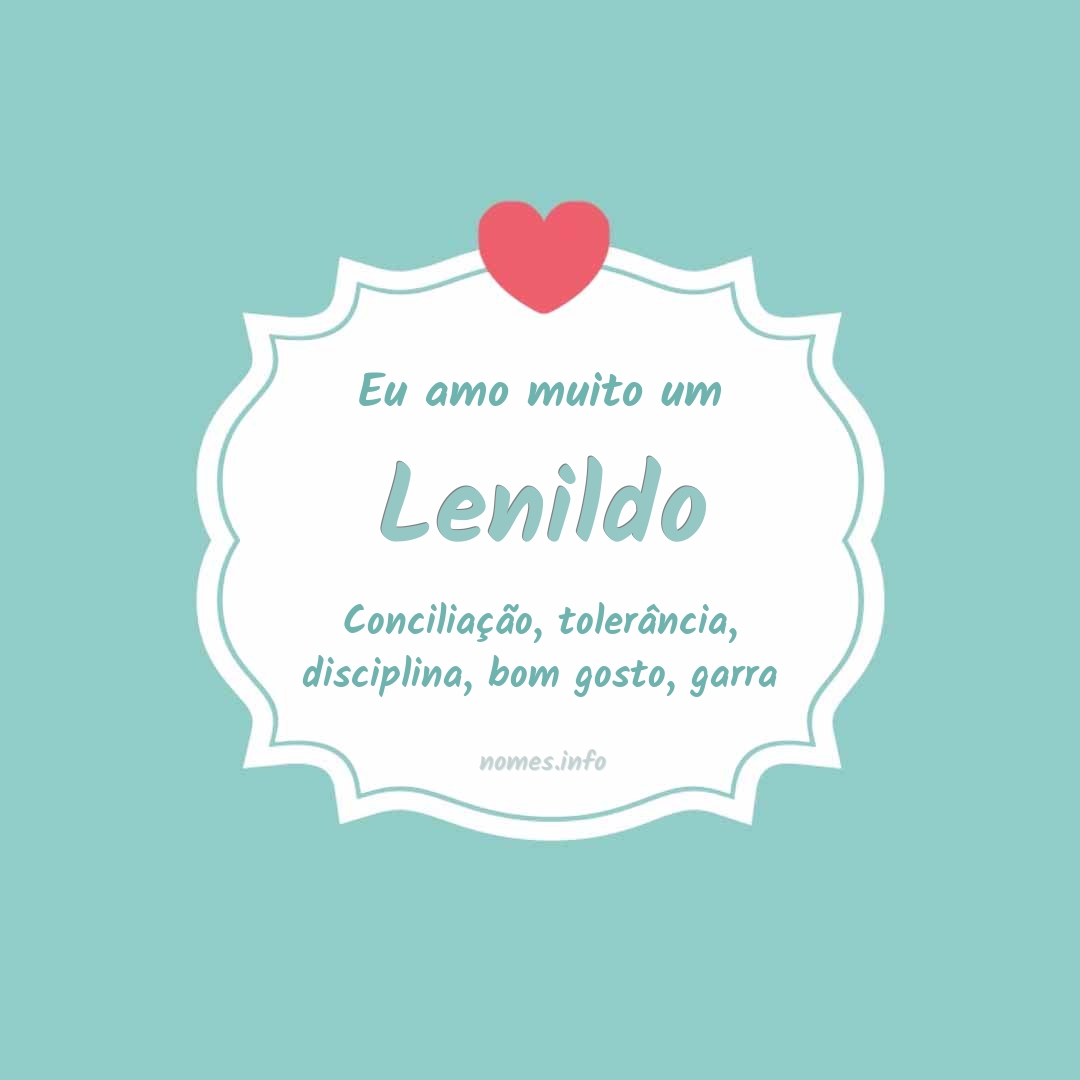 Eu amo muito Lenildo