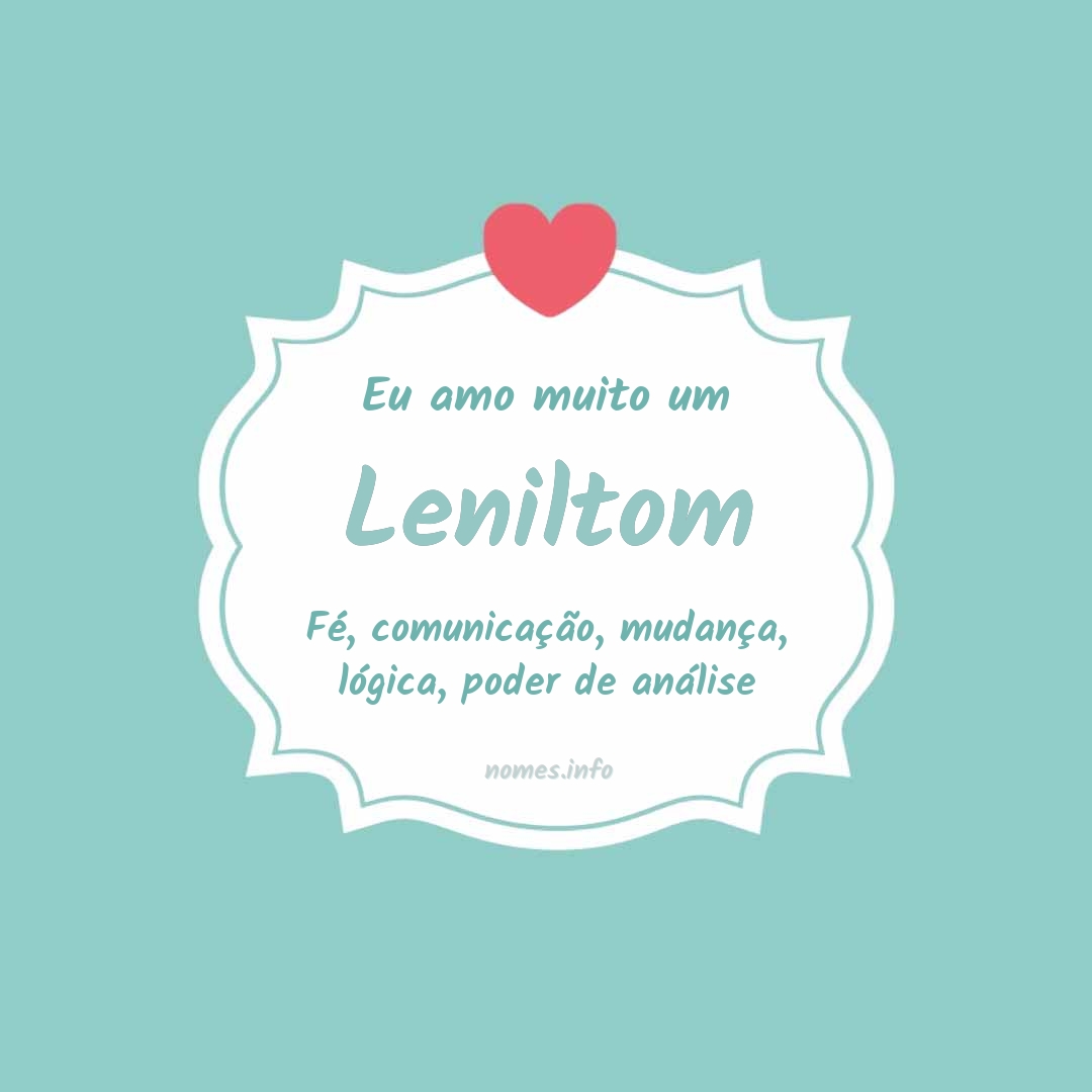 Eu amo muito Leniltom