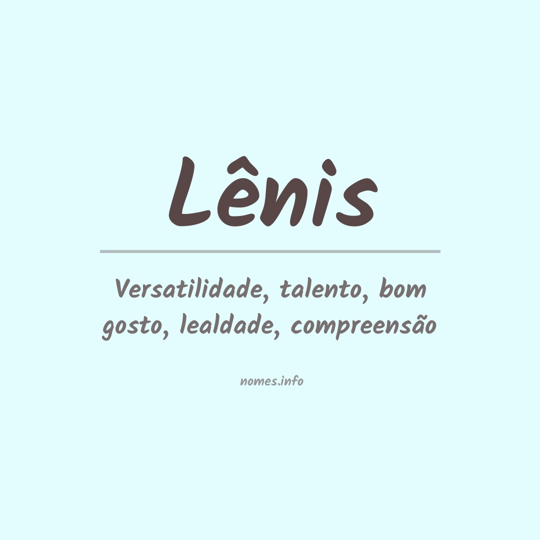 Significado do nome Lênis