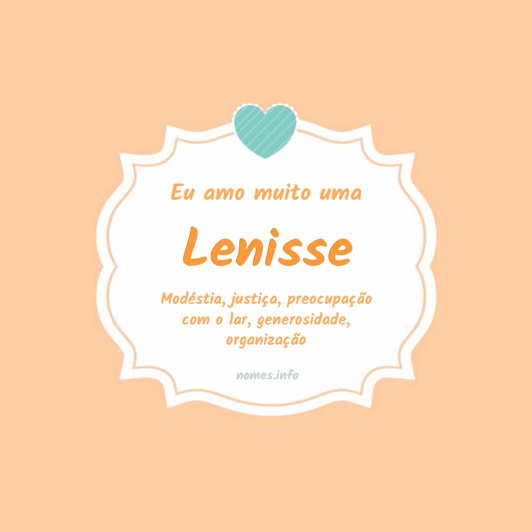 Eu amo muito Lenisse