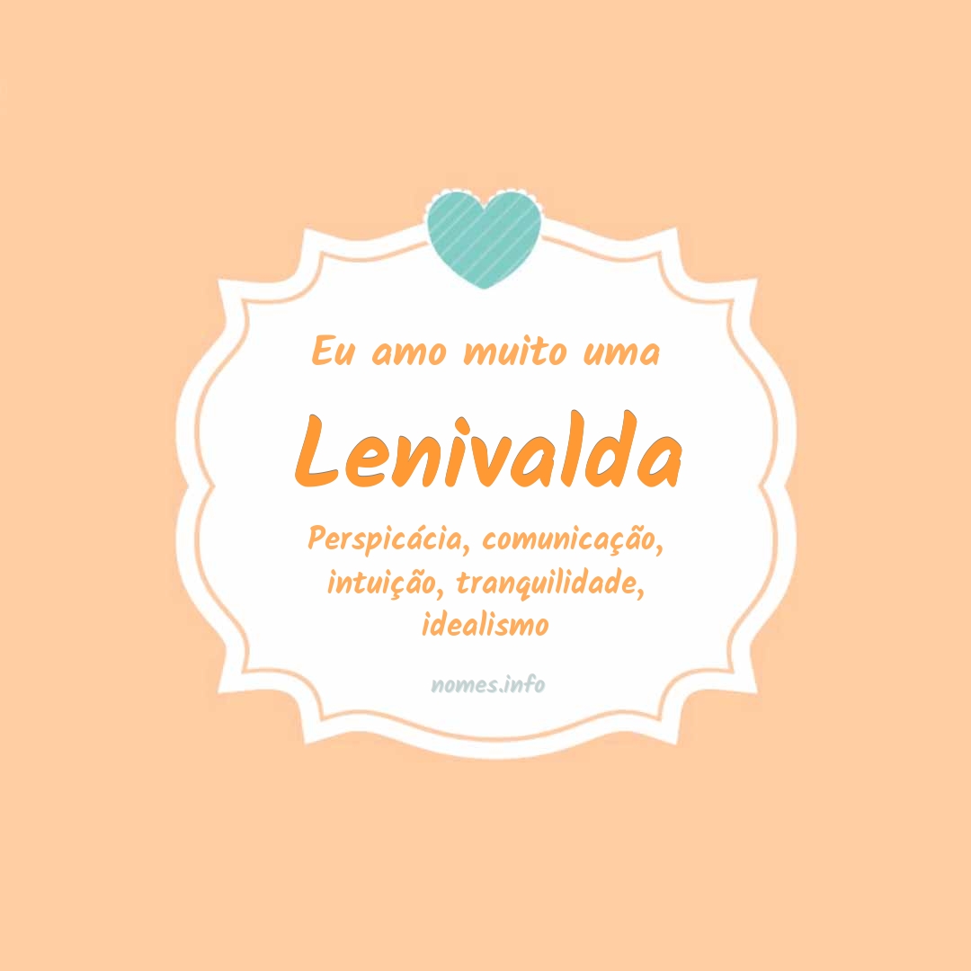 Eu amo muito Lenivalda
