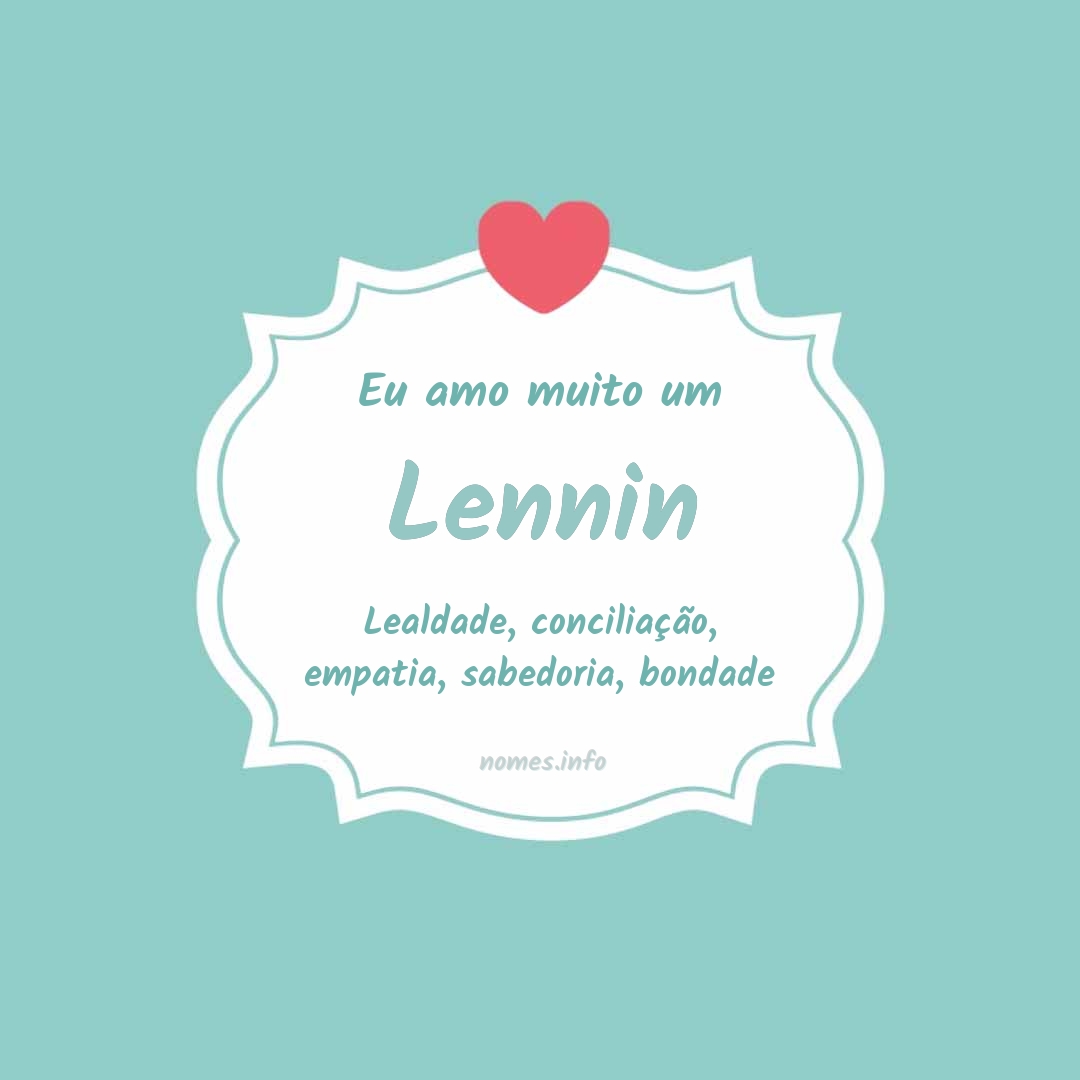 Eu amo muito Lennin