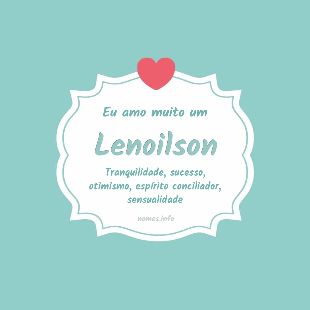 Eu amo muito Lenoilson