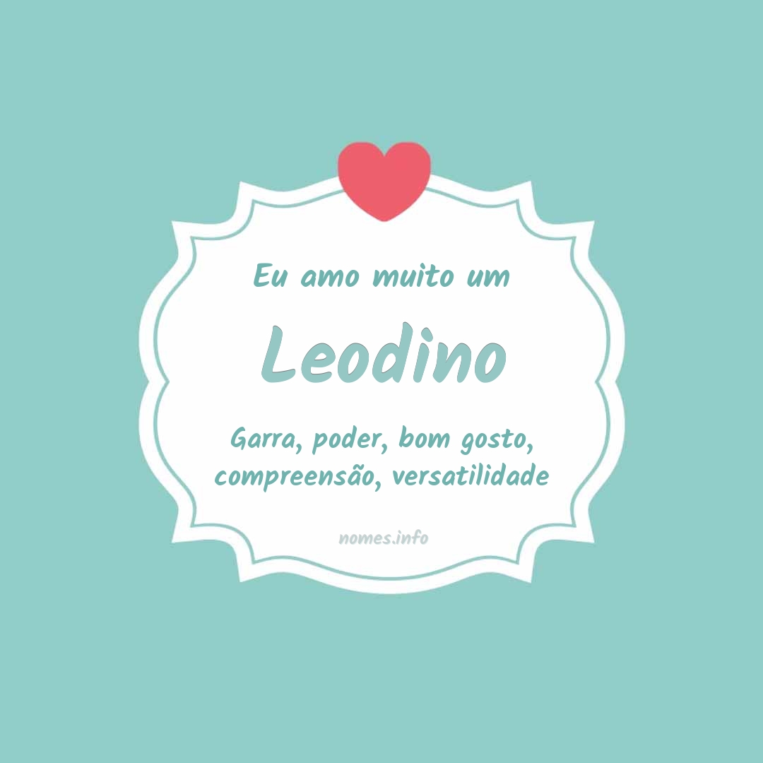 Eu amo muito Leodino