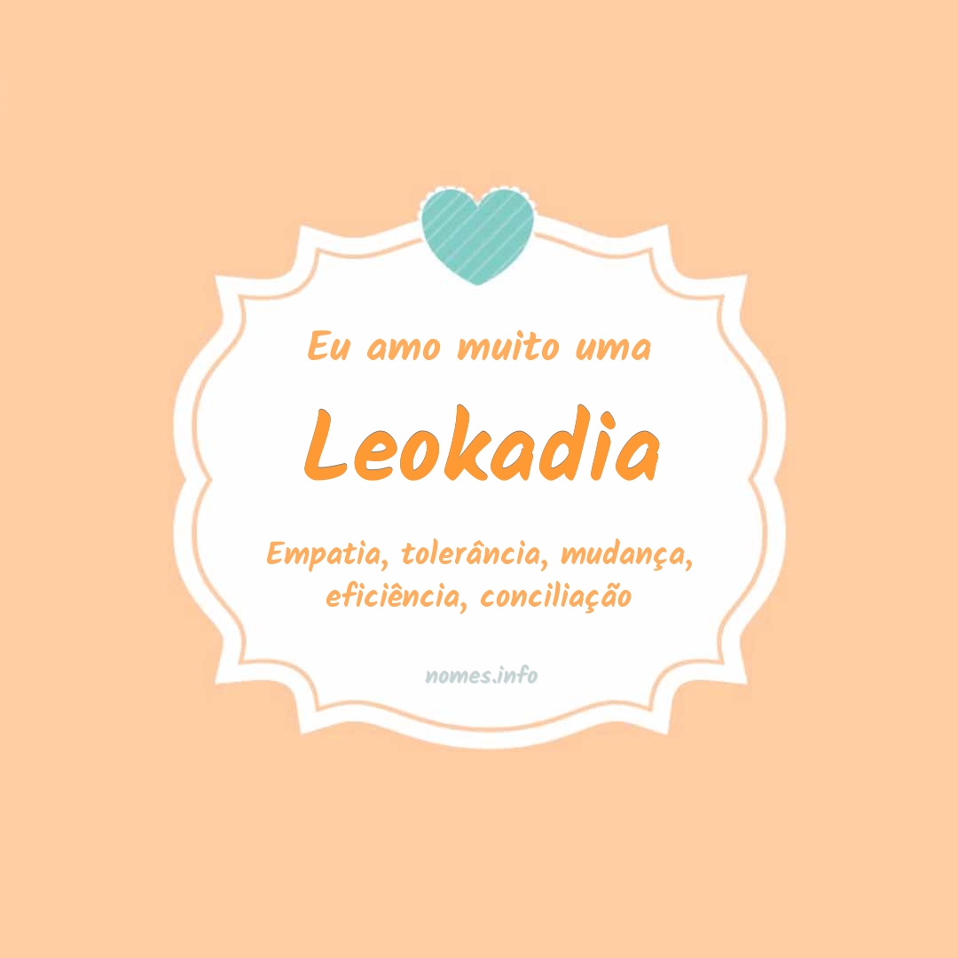 Eu amo muito Leokadia