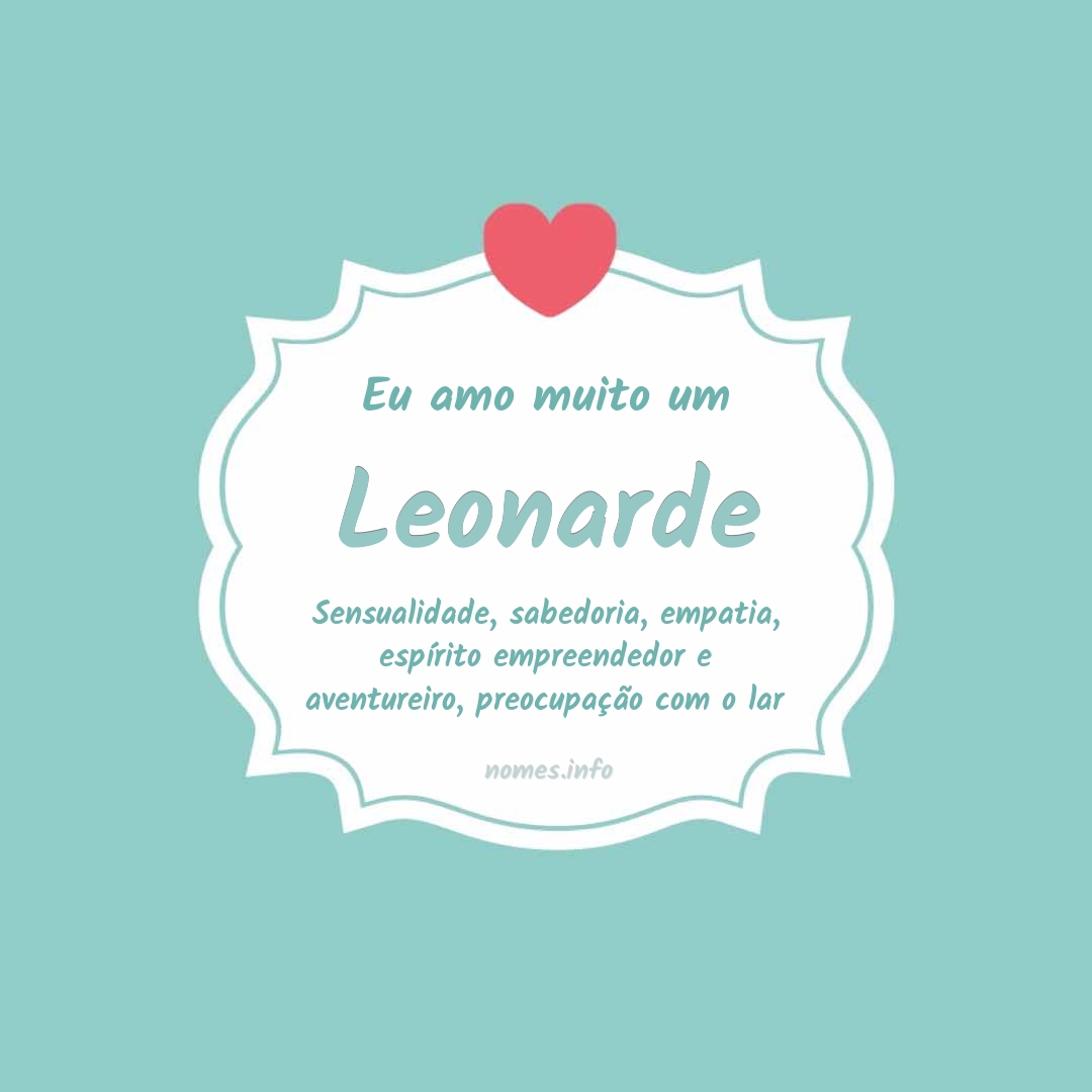 Eu amo muito Leonarde
