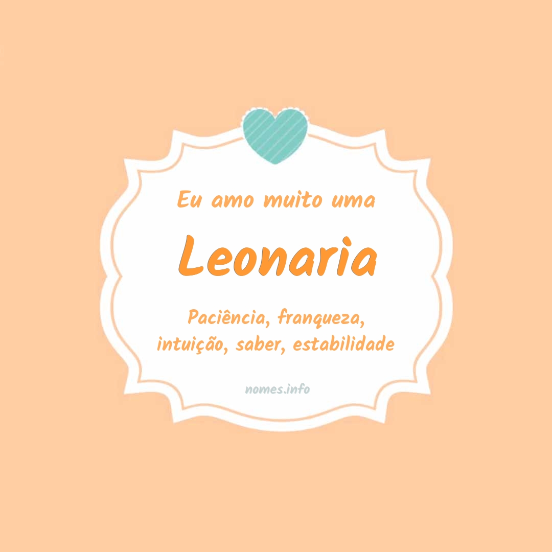 Eu amo muito Leonaria