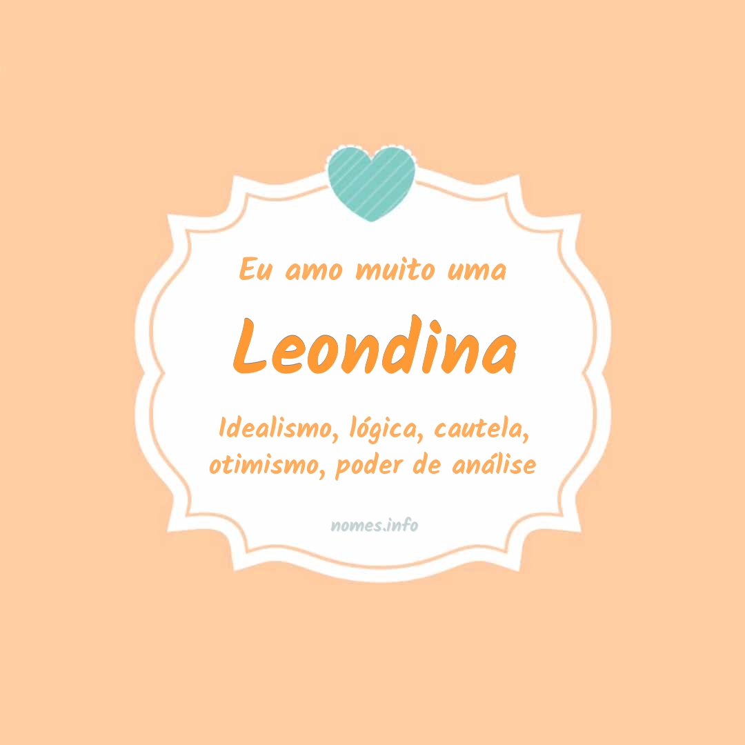 Eu amo muito Leondina