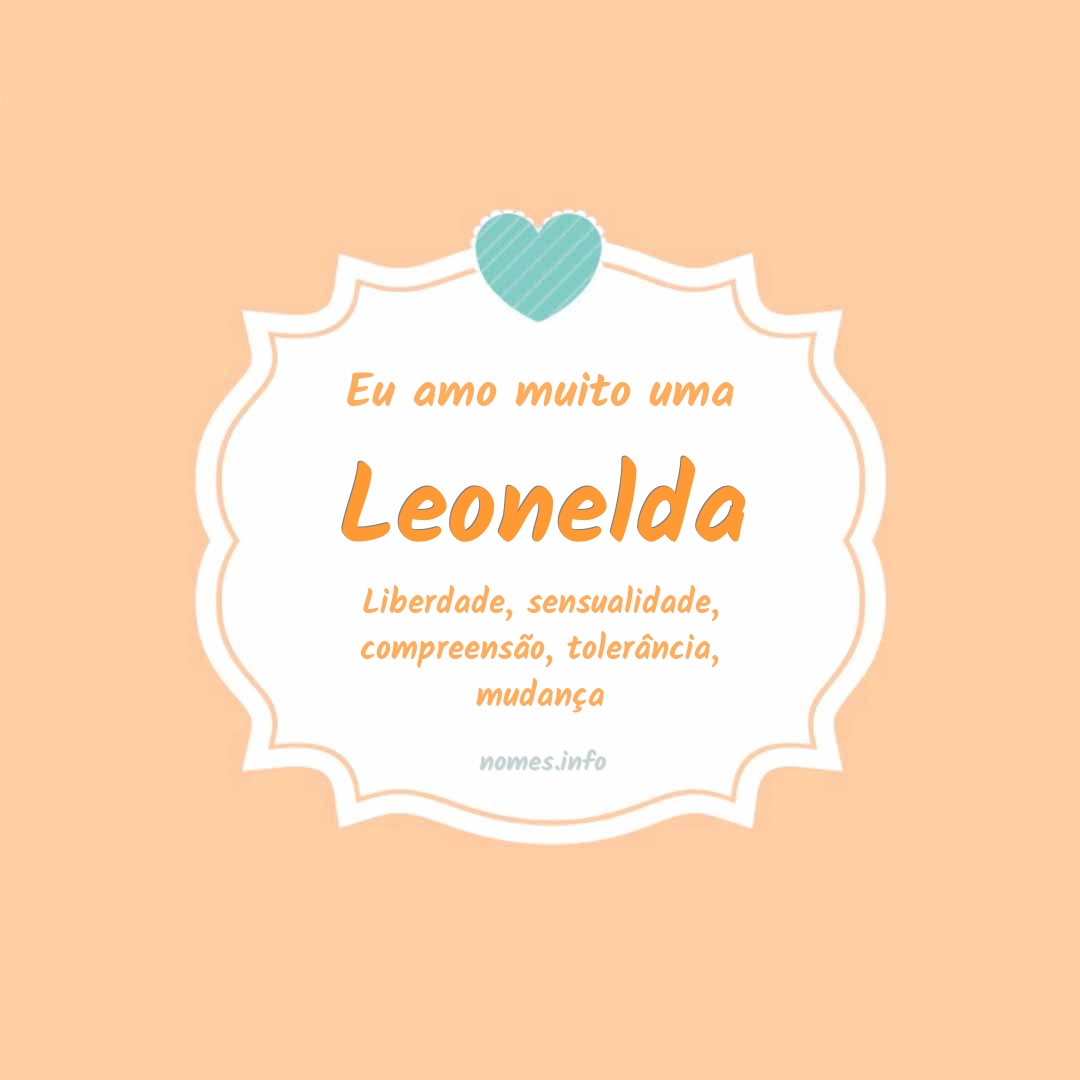 Eu amo muito Leonelda