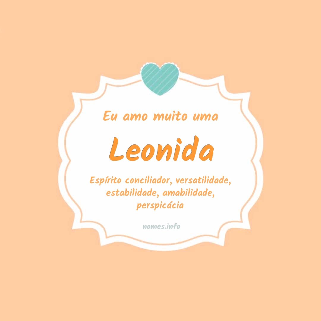 Eu amo muito Leonida