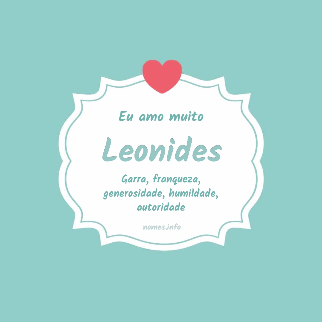 Eu amo muito Leonides