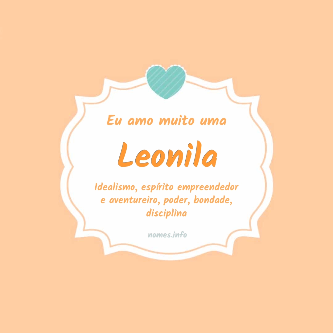 Eu amo muito Leonila